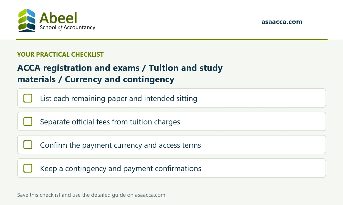 ACCA Course Fees in Dubai and UAE 1 ACCA Fees in Dubai: List each remaining paper and intended sitting; Separate official fees from tuition charges; Confirm the payment currency and access terms; Keep a contingency and payment confirmations
